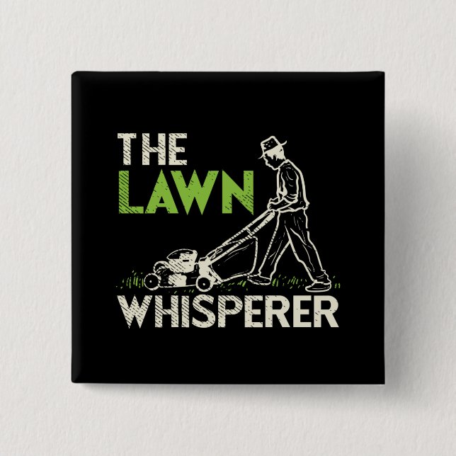 The Lawn Whisperer 2 Inch Square Button (Front)