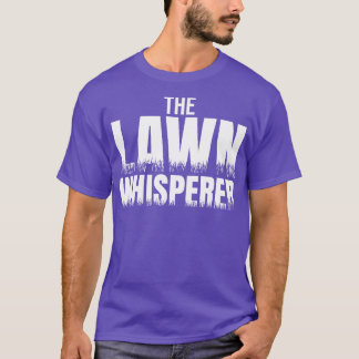 The Lawn Whisperer T-Shirt