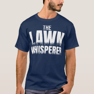 The Lawn Whisperer T-Shirt