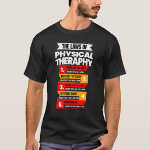 The Laws Of Physical Therapy  Therapist Graphic T-Shirt