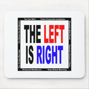 The Left is Right Mouse Pad