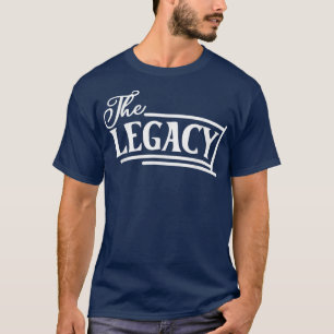The Legacy Son or Daughter  T-Shirt