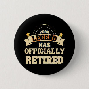 The legend has officially retired 2 inch round button