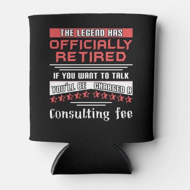 The Legend Has Officially Retired Funny Retirement Can Cooler (Front)