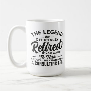 The Legend Has Officially Retired Funny Retirement Coffee Mug