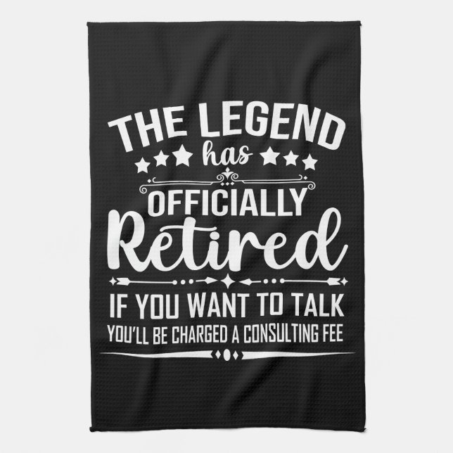 The legend has officially retired fuuny retirement kitchen towel (Vertical)