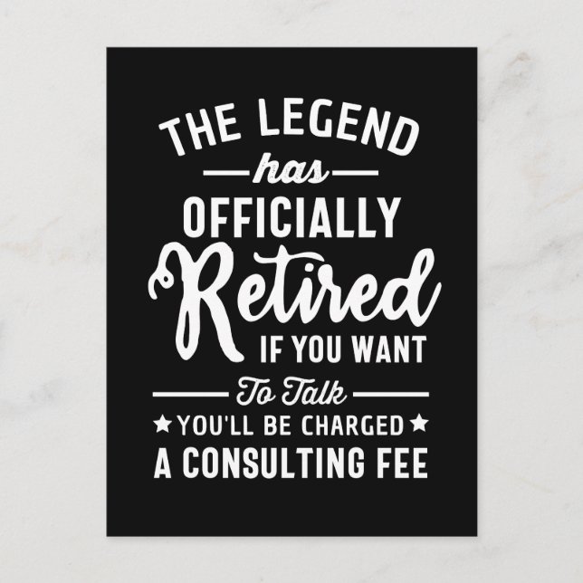The Legend Has Officially Retired If you Want  Postcard (Front)