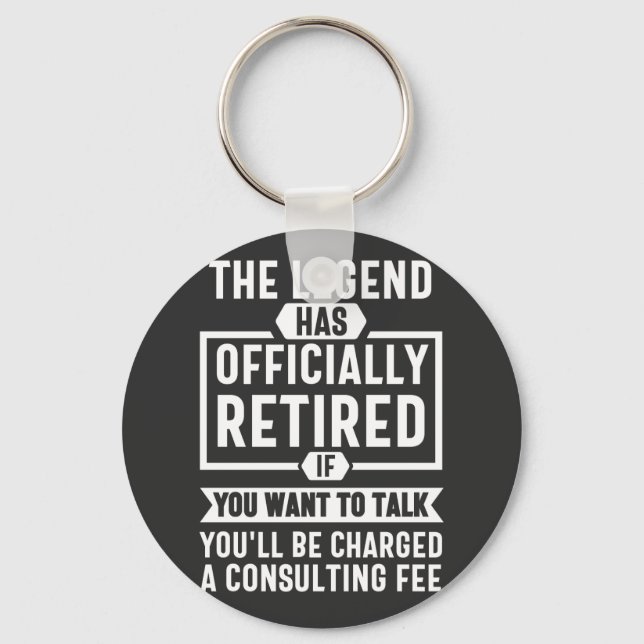 the legend Has Officially Retired Keychain (Front)
