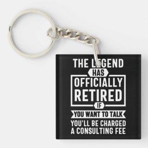 the legend Has Officially Retired Keychain