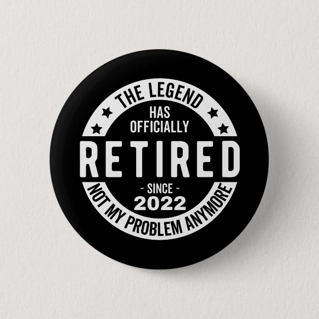 The Legend Has Officially Retired, Retired 2022 2 Inch Round Button (Front)