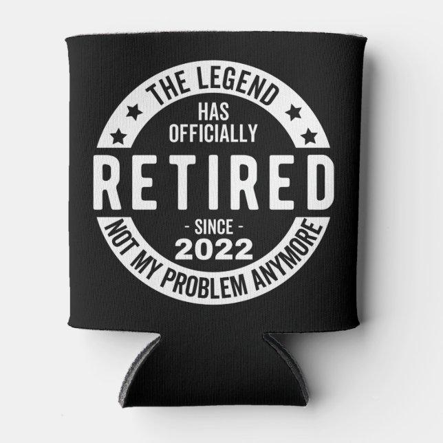 The Legend Has Officially Retired, Retired 2022 Can Cooler (Front)