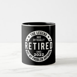 The Legend Has Officially Retired, Retired 2022 Two-Tone Coffee Mug