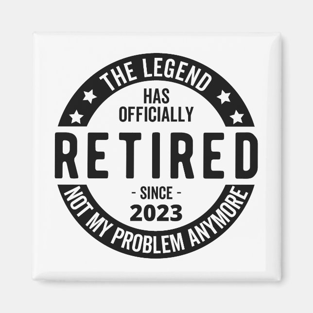 The Legend Has Officially Retired, Retired 2023 Magnet (Front)