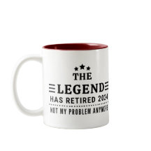 The Legend has Retired 2024 Not my Problem Anymore