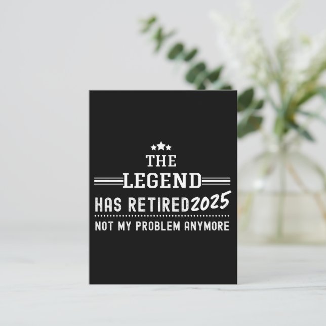 The Legend Has Retired 2025–Not My Problem Anymore Postcard (Standing Front)