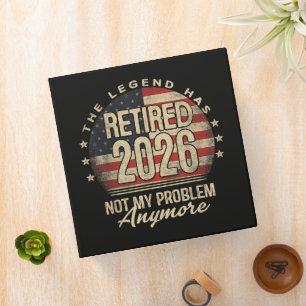 The Legend Has Retired 2026 Funny Binder