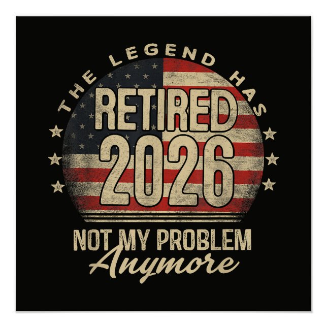 The Legend Has Retired 2026 Funny  Poster (Front)