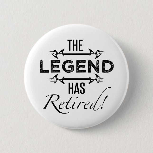The Legend Has Retired 2 Inch Round Button (Front)