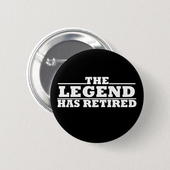 the legend has retired 2 inch round button (Front & Back)