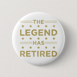 The Legend Has Retired 2 Inch Round Button