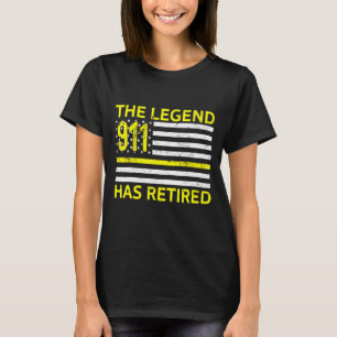 The Legend Has Retired 911 Dispatcher Retirement U T-Shirt