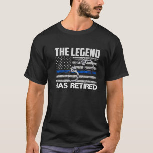 The Legend Has Retired Cops Police Retirement Usa T-Shirt