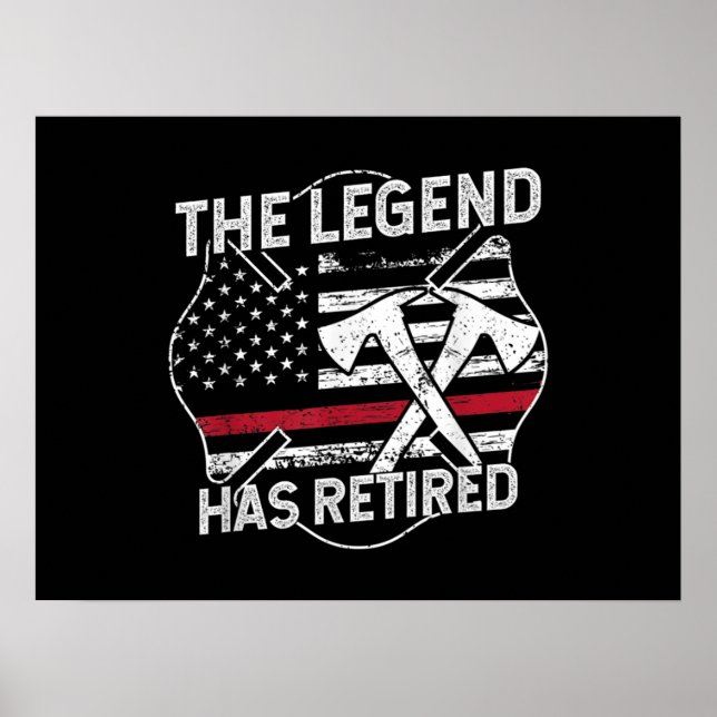 The Legend Has Retired Firefighter Retirement Poster (Front)