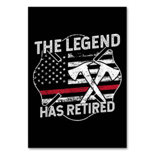 The Legend Has Retired Firefighter Retirement Table Number