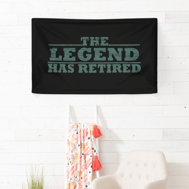 The Legend Has Retired funny retirement Banner (Insitu)