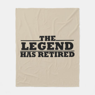 The Legend Has Retired funny retirement Fleece Blanket
