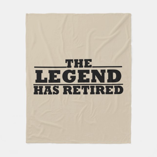 The Legend Has Retired funny retirement Fleece Blanket (Front)