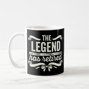 The Legend Has Retired Funny Retirement Gifts Coffee Mug
