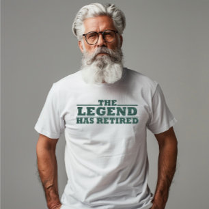 The legend has retired funny retirement T-Shirt