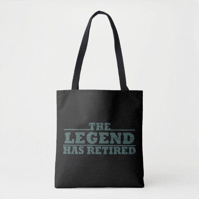 The Legend Has Retired funny retirement Tote Bag (Front)