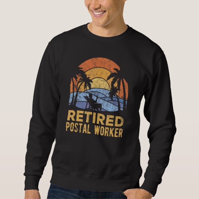 The Legend Has Retired Postal Worker Sweatshirt (Front)