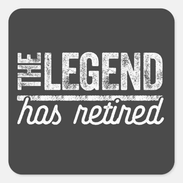 the legend has retired square sticker (Front)