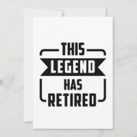 the legend has retired T-Shirt