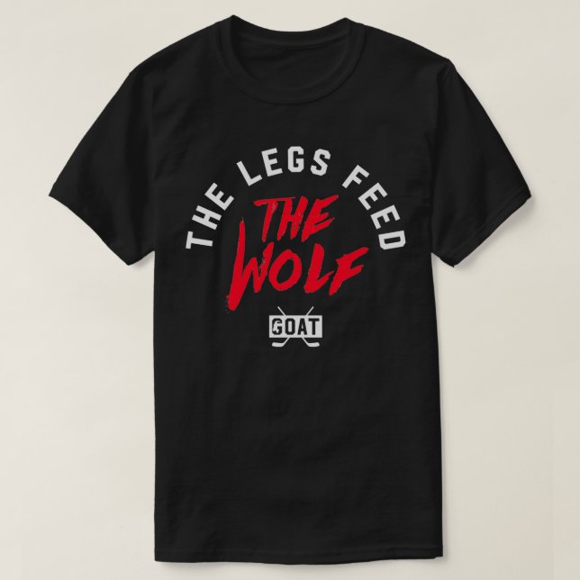 The Legs Feed The Wolves T-Shirt (Design Front)