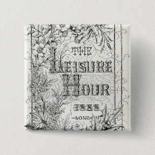 The Leisure Hour, London, 1888 2 Inch Square Button
