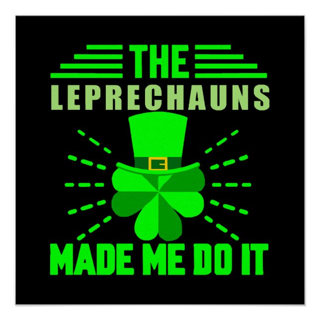 The Leprechauns made me do it Poster (Front)