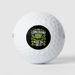 The Leprechauns Made Me Do It St Patrick's Day Golf Balls