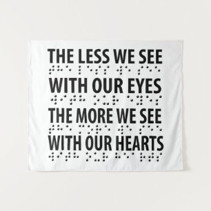 The Less We See With Our Eyes - Blindness Braille Tapestry