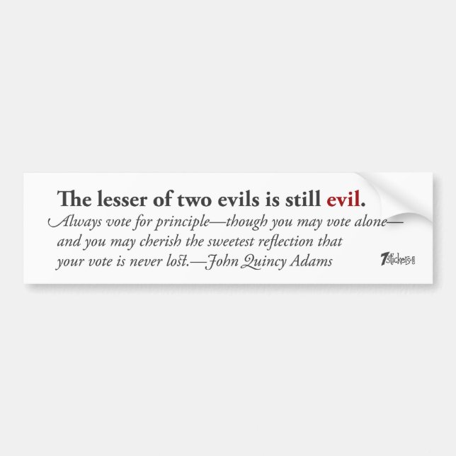 The Lesser of Two Evils… Bumper Sticker (Front)