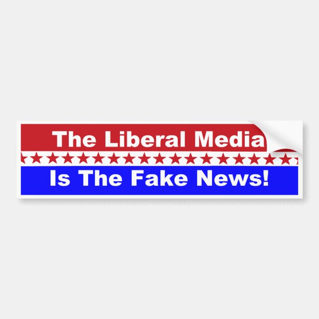 The Liberal Media is the Fake News bumper sticker (Front)
