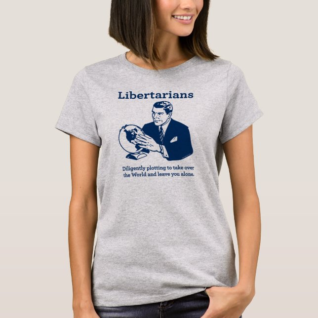 The Libertarian Plot T-Shirt (Front)