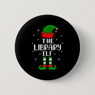 The Library Elf Christmas Party Matching Family Xm 2 Inch Round Button