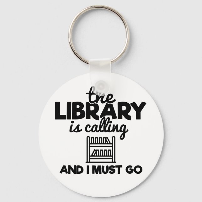 The Library Is Calling And I Must Go Reading Funny Keychain (Front)