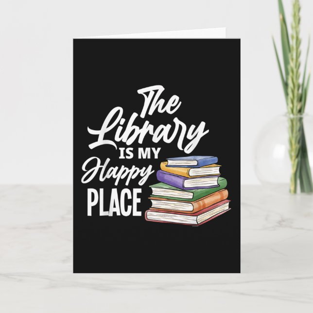 THE LIBRARY IS MY HAPPY PLACE CARD (Front)