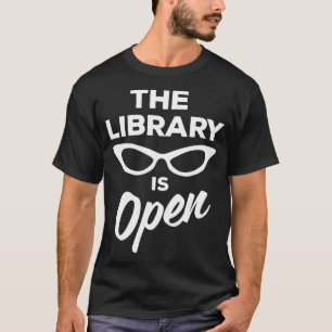 The Library is Open Drag Queen T-Shirt