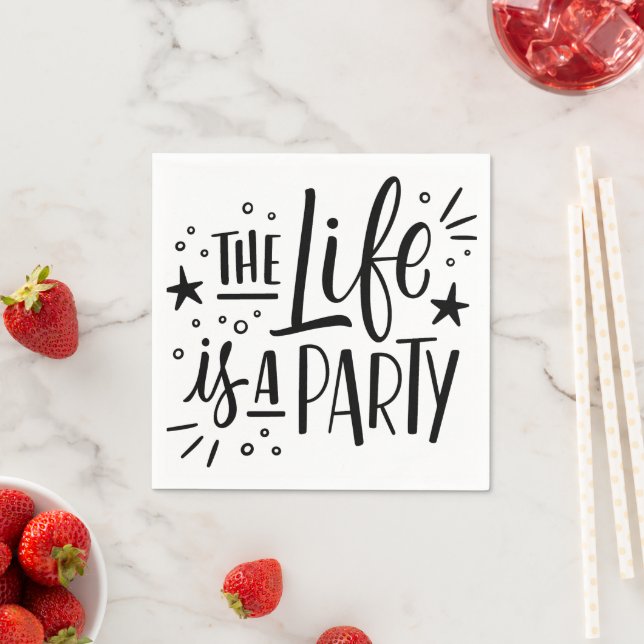 The Life Is a Party – Cheerful Celebration Quote Napkin (Insitu)